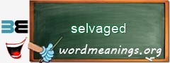 WordMeaning blackboard for selvaged